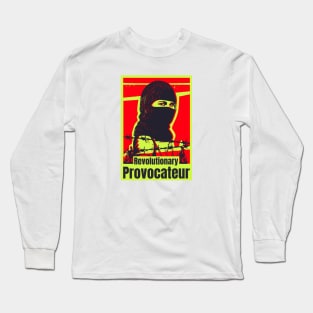 Revolutionary Provocateur Long Sleeve T-Shirt